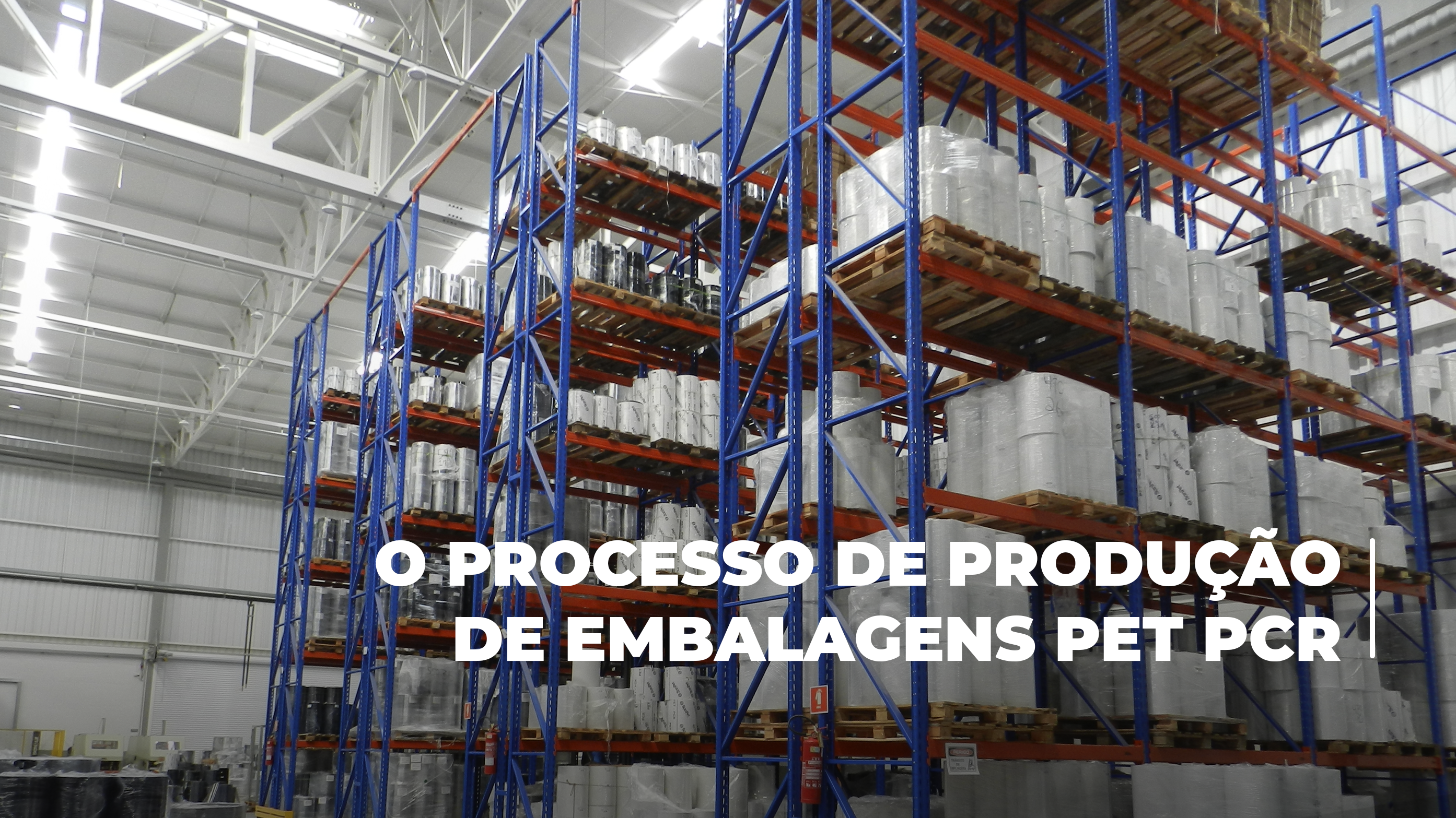 Processo de Produção de Embalagens PET PCR para Alimentos